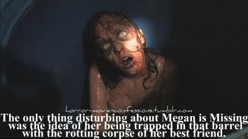 Horror Movie Confessions — “The only thing disturbing about Megan is Missing