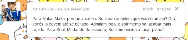 asksouleater:  SOUL, VOCÊ É DA MAKA-CHAN!! e_e 