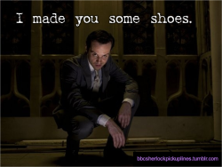 “I made you some shoes.”