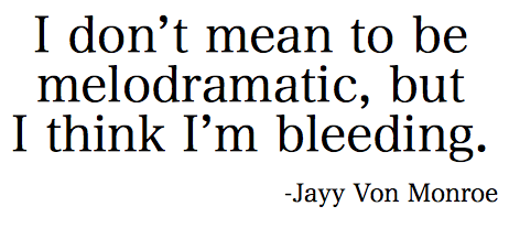 fuck yeah, Jayy Von Monroe
