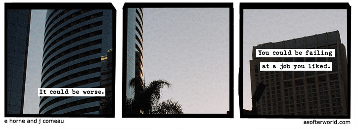 softerworld:  A Softer World: 758 (So.) 
