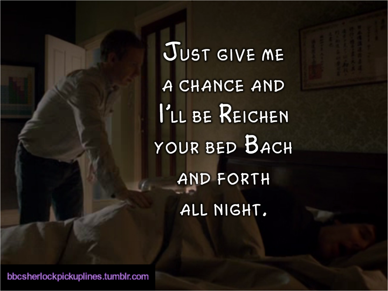 &ldquo;Just give me a chance and I&rsquo;ll be Reichen your bed Bach and