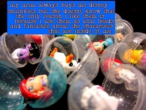 dirtydisneyfreeforall: “my mom always buys me disney squinkies, but she doesnt know that the o