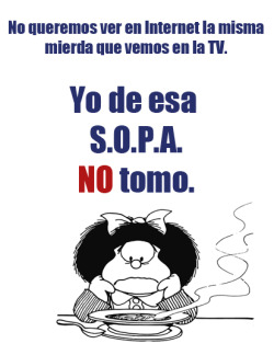 otroanon:  El 24 de enero puede marcar un antes y un después en el acceso que hoy tenemos a los contenidos en Internet. Ese día se vota en el Congreso de Estados Unidos la ya famosa Ley SOPA (Stop Online Piracy Act, en su sigla en inglés), que en español