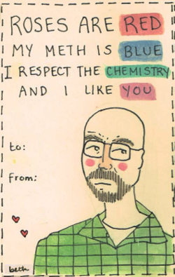 funnyordie:
“ 5 ‘Breaking Bad’ Valentine’s Day Cards
Thanks to a romantic superfan of “Breaking Bad,” we now have these.
Check out her awesome Tumblr for even more!
”