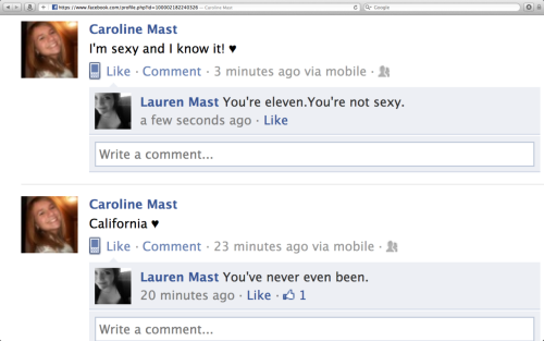 thatfunnyblog:  Just going to keep pissing off my sister until she deletes her Facebook entirely. 