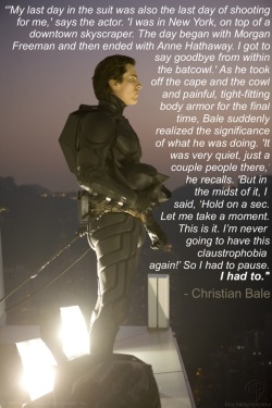 brucewayneissexy:  mizmahlia:  brucewayneissexy:  Christian Bale on his last time in the batsuit excuse me and my infinite tears  He would turn a serious moment into something a bit lighter just to keep it from getting too heavy. I would punch him in