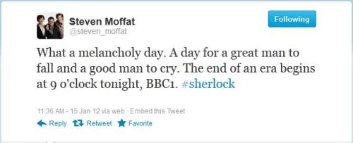 benedictators: reichenbachians: obsessedobsesser: nachtelf: MOFFAT! “Sherlock Holmes is a grea