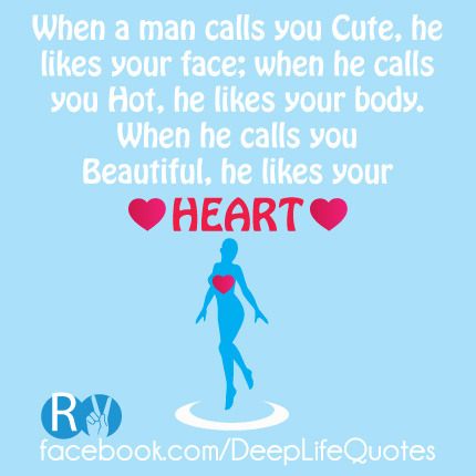 Man calls beautiful you when a What a
