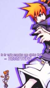 whiteoblivion-blog:   Favourite TWEWY quotes in no particular order (1/3)   
