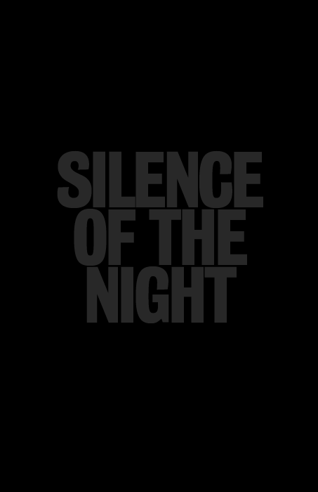 webecomelegend:  Silence Of The Night