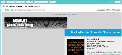 I’m beyond insulted.
Nothing–Nothing–about my prior MSG concert purchases indicates that I would ever be a fan of Nickelback.
Email marketing FAIL.