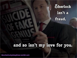 “Sherlock isn’t a fraud, and so isn’t my love