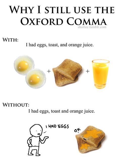 pantslesswrock:  joanna-kaana:  this is a necessity for me  dude the oxford comma