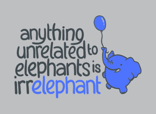 wickedclothes: Irrelephant, available at SnorgTees