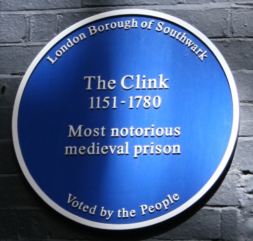 The Blue plaque on the former site of the prison in London that was known as The Clink.The Clink was