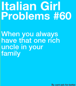 italiangirlproblems:  more problems here