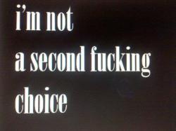 im not a choice at all