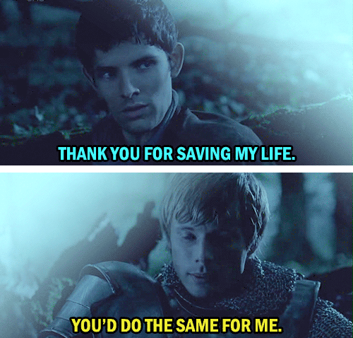 fyeahbrolinandmerthur:Merlin: If I die, will you call me a hero? Arthur: Probably. You’re already my