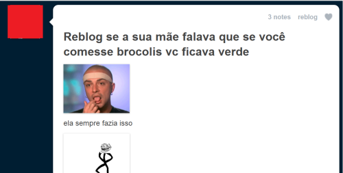  Só a minha mãe que não fazia isso?  