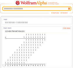 wolframalpha:  111,111,111 x 1,111,111,111 = 123,456,789,987,654,321 Number are amazing.  