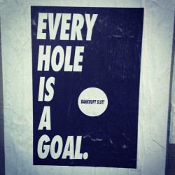 Every Hole Is A Goal. Bankrupt Slut!