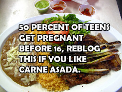 mexicankidproblems:  TRUE FACT. 
