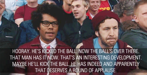 itsalekz:me when it comes to any sport The IT Crowd (Richard Ayoade &amp; Chris