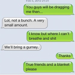 True friends right there. Lol (Taken with