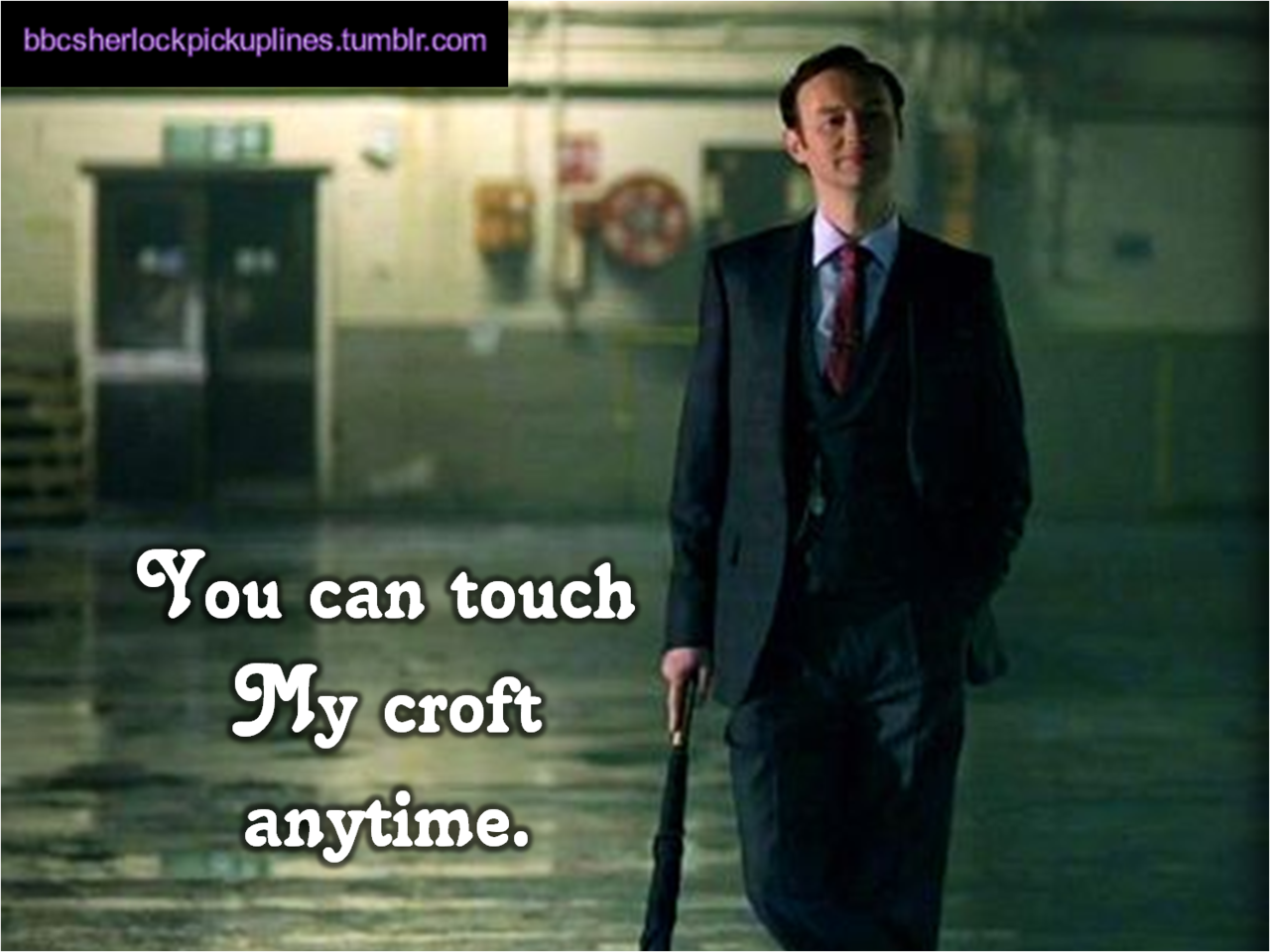 The best of Mycroft Holmes, from BBC Sherlock pick-up lines.