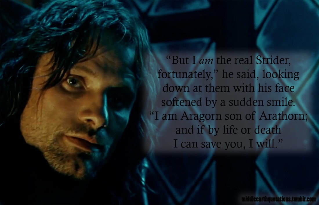 Middle-Earth Quotes — - Aragorn To Frodo, Sam And Pippin, The Fellowship...