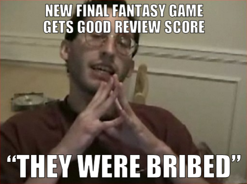 irrationalfinalfantasyfan: You mean to say that 9/10 was on its own merit? Preposterous!