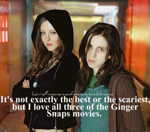horror-movie-confessions:  “It’s not exactly the best or the scariest, but I love all three of the Ginger Snaps movies.”  The first one is brilliant, the second one (Unleashed) was…rather odd. I did like the third one though, I kind of have