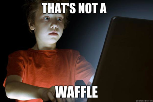 OH MEU DEUS NÃO É UM WAFFLE  01001100