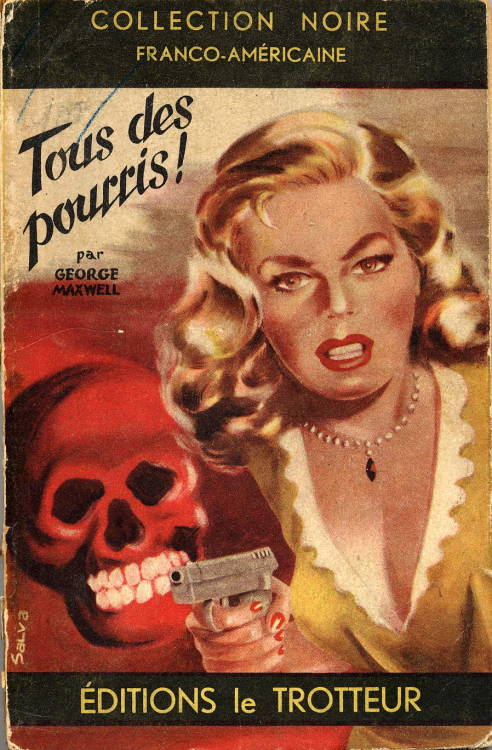 vitazur:  George Maxwell. Ed. Le Trotteur. Coll. Noire Franco-Américaine. Cover Salva. 1953. 
