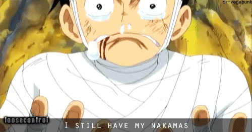  I still have my nakamas! 