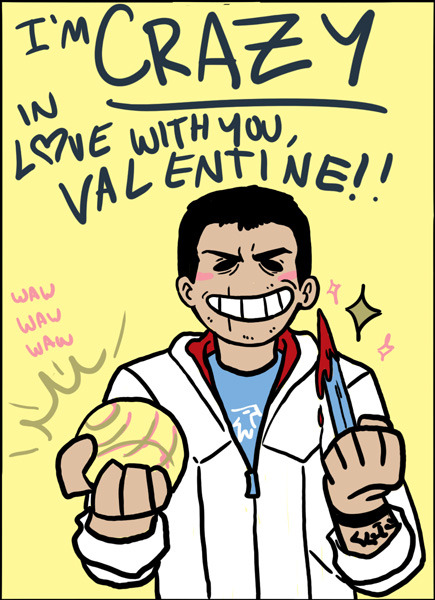 sassycreed:  HAPPY VALENTINE’S DAY. HAVE SOME STUPID CARDS.  Here’s a 300dpi