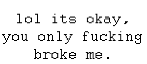 These words are my diary screaming out loud.