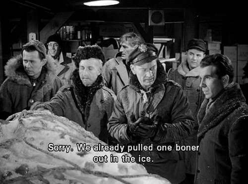 The Thing From Another World, 1951. sometimes I have the sense of humour of a five year old.