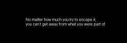 kandamon:  No matter how much you try to escape it, you can’t get away from what you were part of. – Kadota Original  |  ✪ 