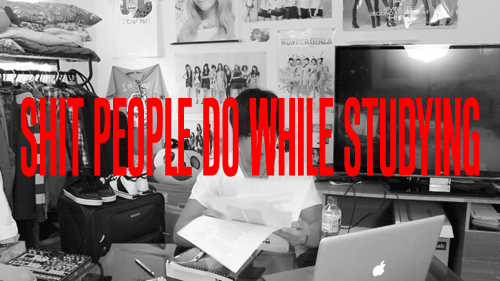 professorneville:  jaztastik:  Shit People do instead of Studying [x]  ME RIGHT NOW 