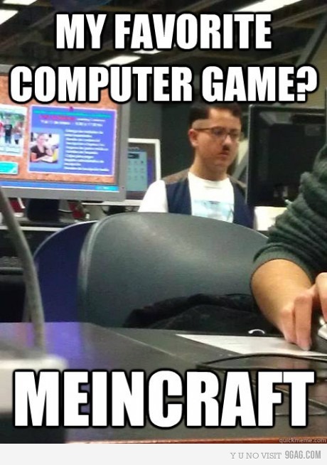9gag:  MEINCRAFT  01001100