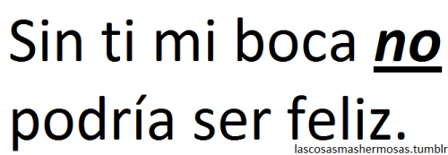 lascosasmashermosas:cierto..