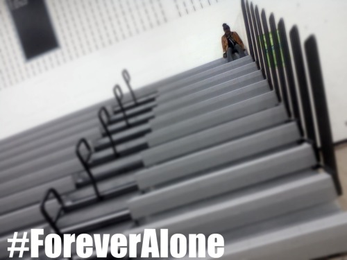 #ForeverAlone