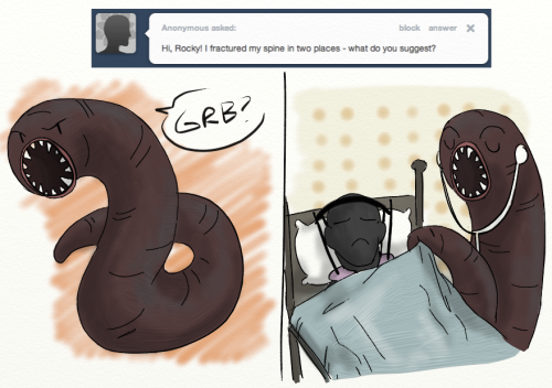 ((Spine? I&rsquo;m a worm, what do I know about spines.Still, get some rest.))