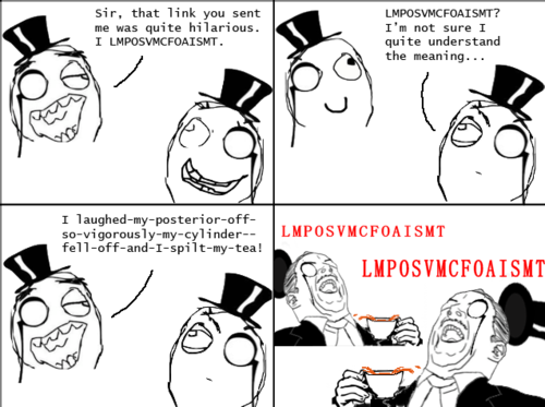 ragecomicarchive:  I laughed my posterior off