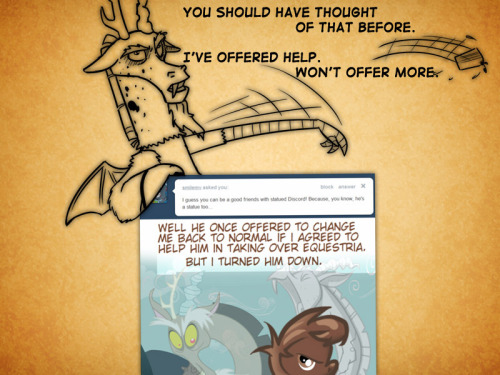 chocolatepony:  statued-discord-replies:  Where have they even found NONEXPLOSIVE chocolate to make you, worthless statue?  Oh Discord… -_- (I love this, this is just epic!)  Statued-Discord is brilliant Chocolate Pony is brilliant