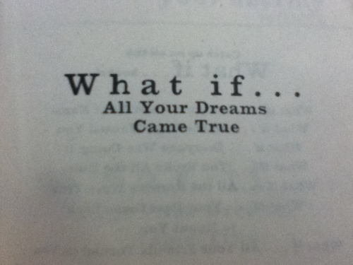 h3lla:  but some of my dreams are kinda weird.. 