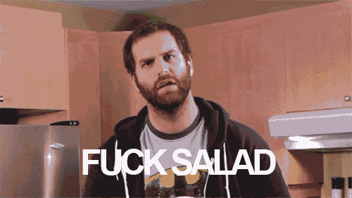 Salad ain’t nothin but a punk ass bitch!!!