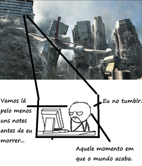 O mundo acabando e eu: